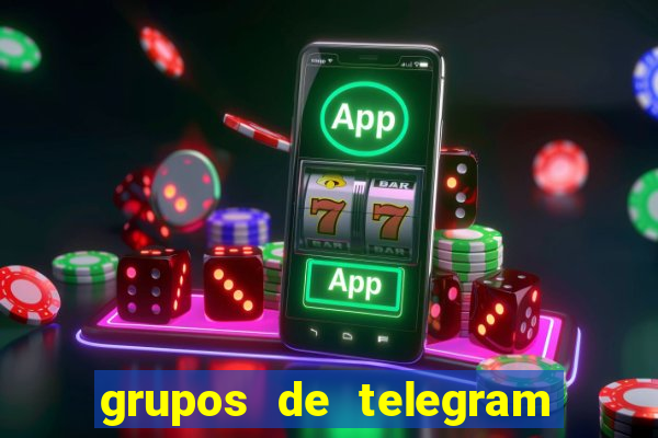 grupos de telegram mais 18